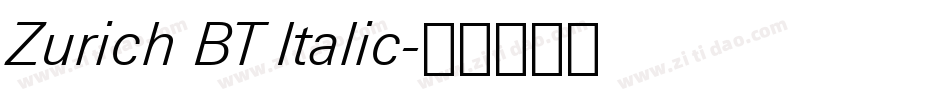 Zurich BT Italic字体转换